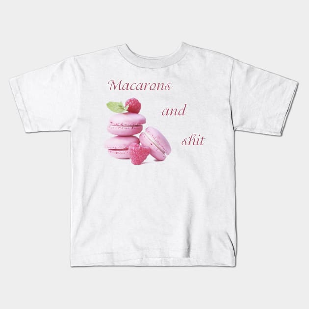 Macarons and Shit Kids T-Shirt by puellaignava